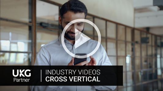 UKG Ready Cross-Vertical Industry Video